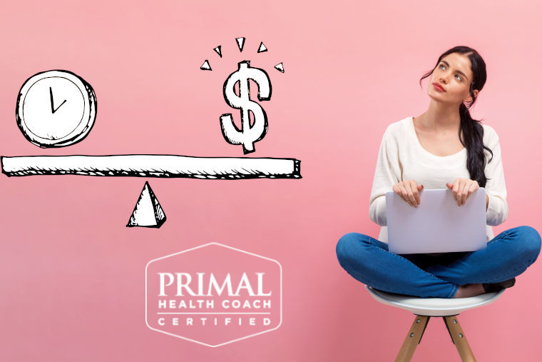 How Much Should I Charge as a Certified Primal Health Coach? 5 Things
