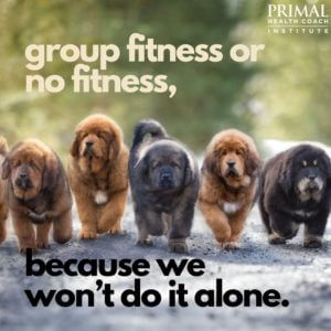 Group Fitness or No Fitness, Because We Won't Do it Alone.