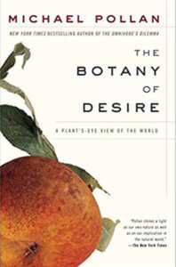 The Botany of Desire by Michael Pollan 