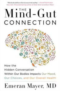 The Mind-Gut Connection by Emeran Mayer