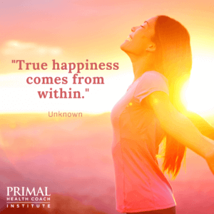 "True happiness comes from within." - Unknown