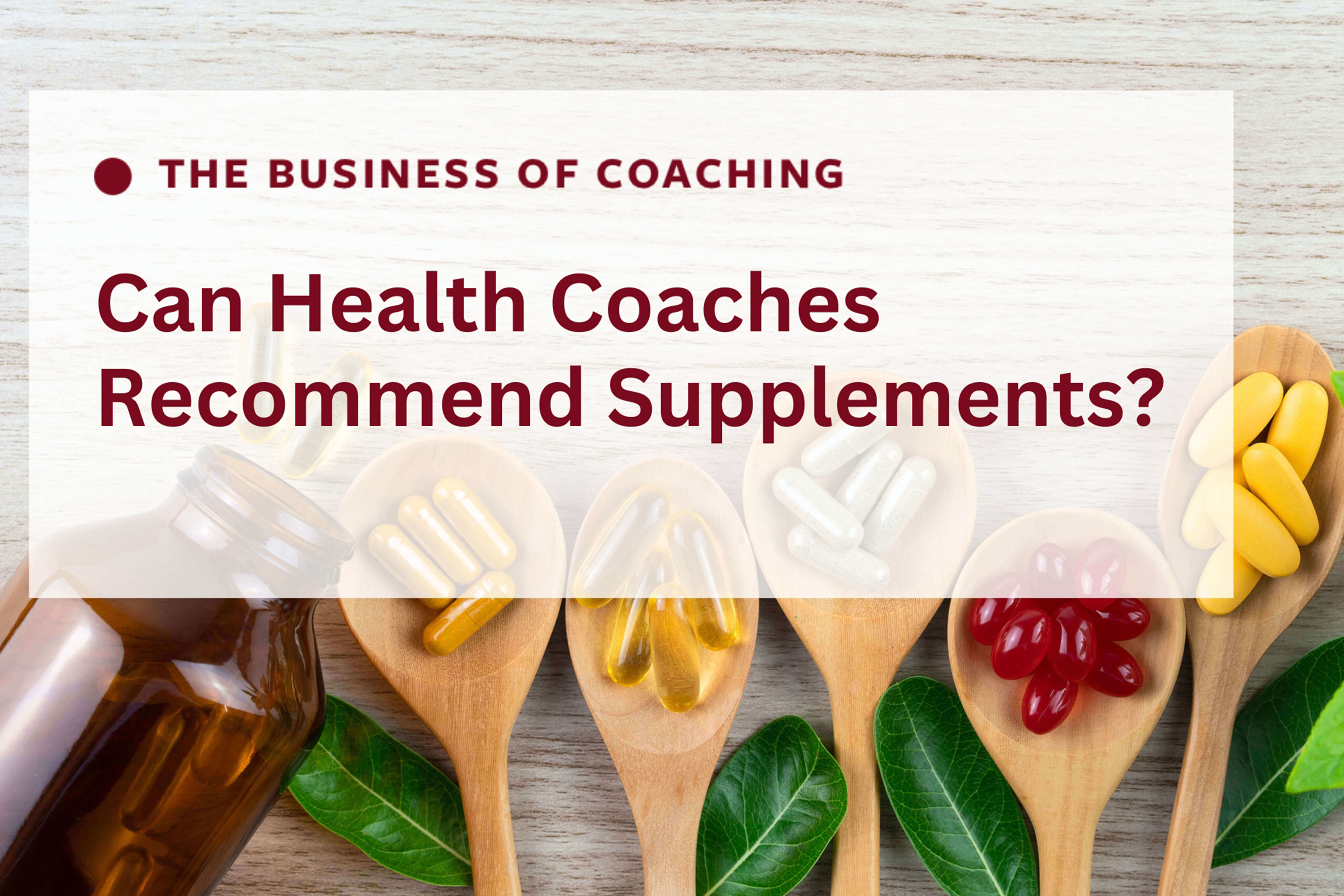 Can health coaches recommend supplements?