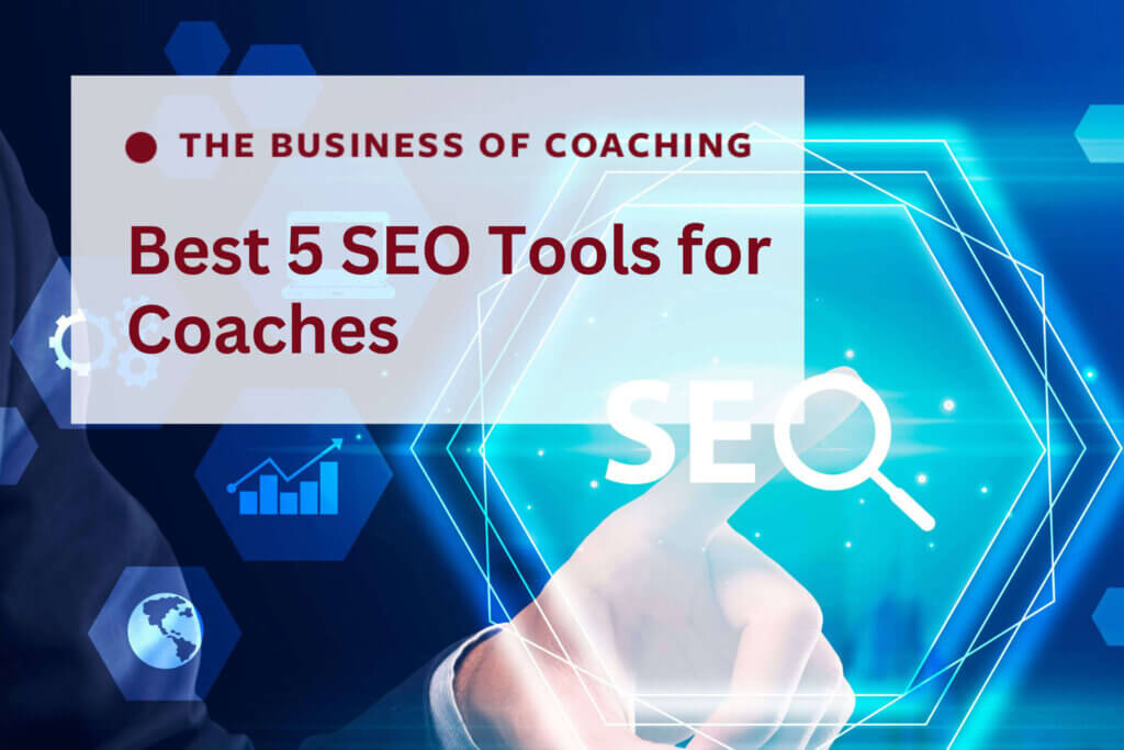 Best 5 SEO Tools for Coaches - Primal Health Coach Institute
