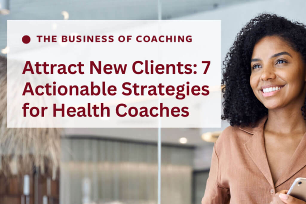 Attract New Clients: 7 Actionable Strategies for Health Coaches ...