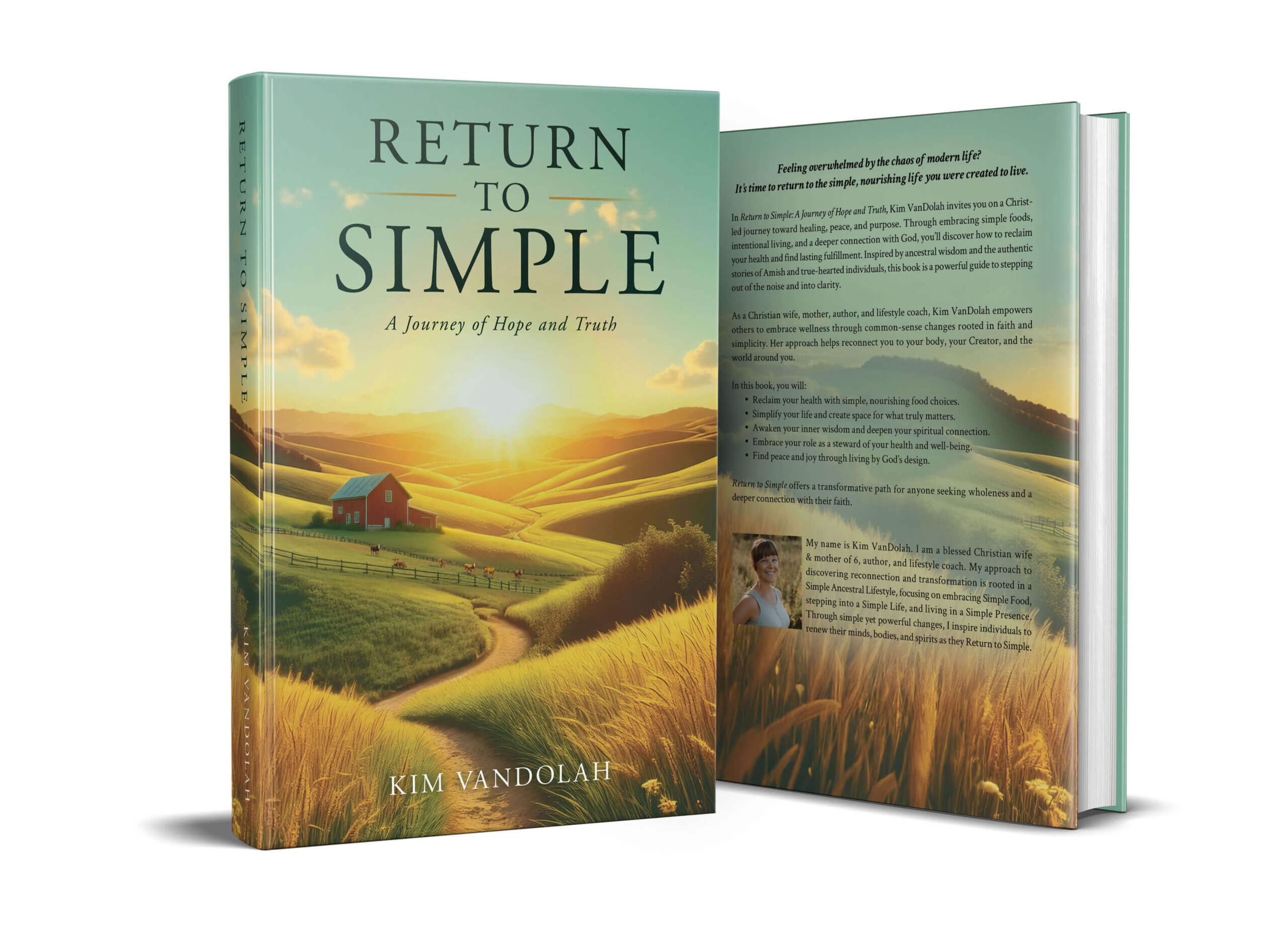Kim VanDolah's book, Return to Simple is a guide that will invite readers into intentional living through ancestral wisdom and faith.