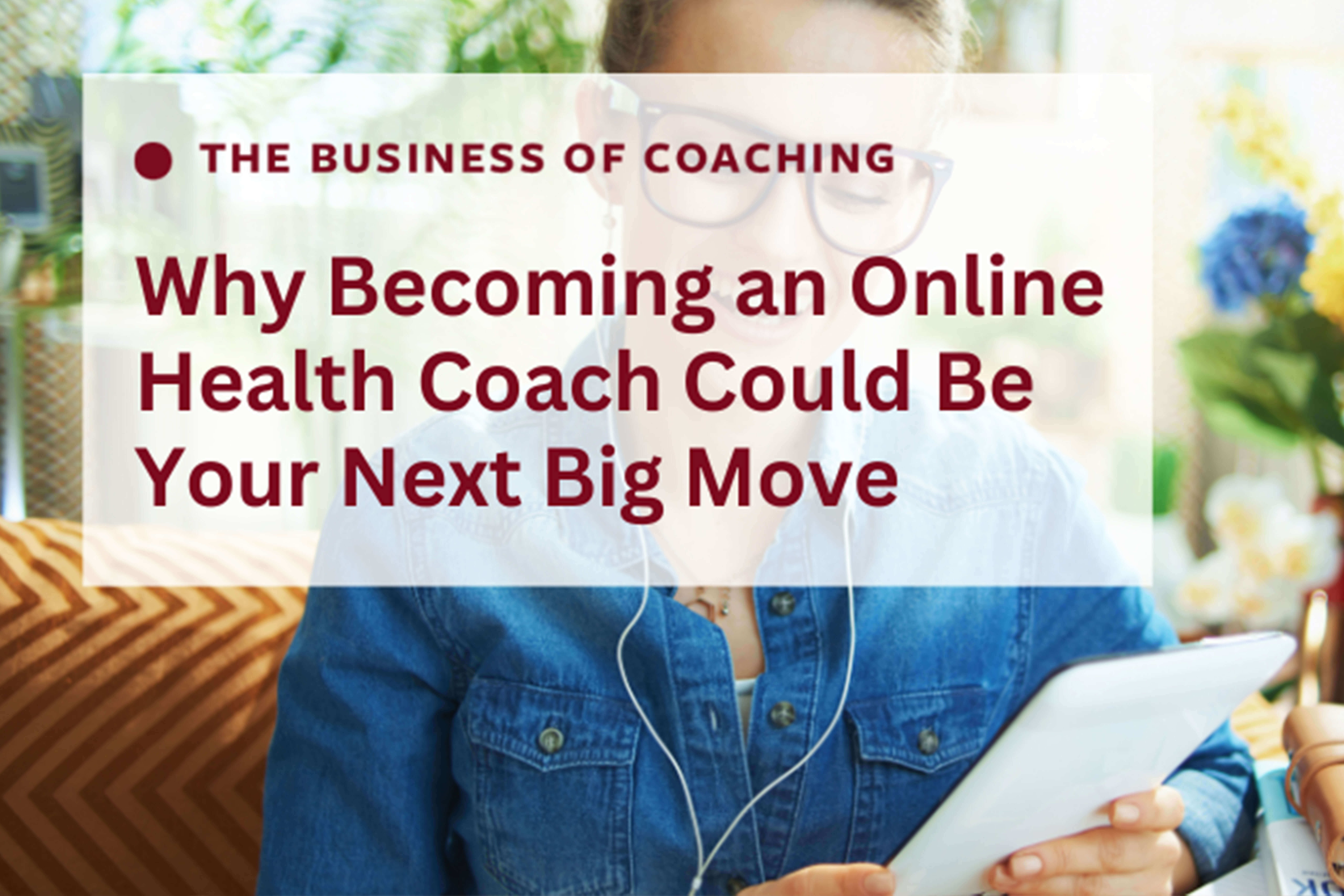 OnlineHealthCoach Could becoming an online health coach be your next big move?