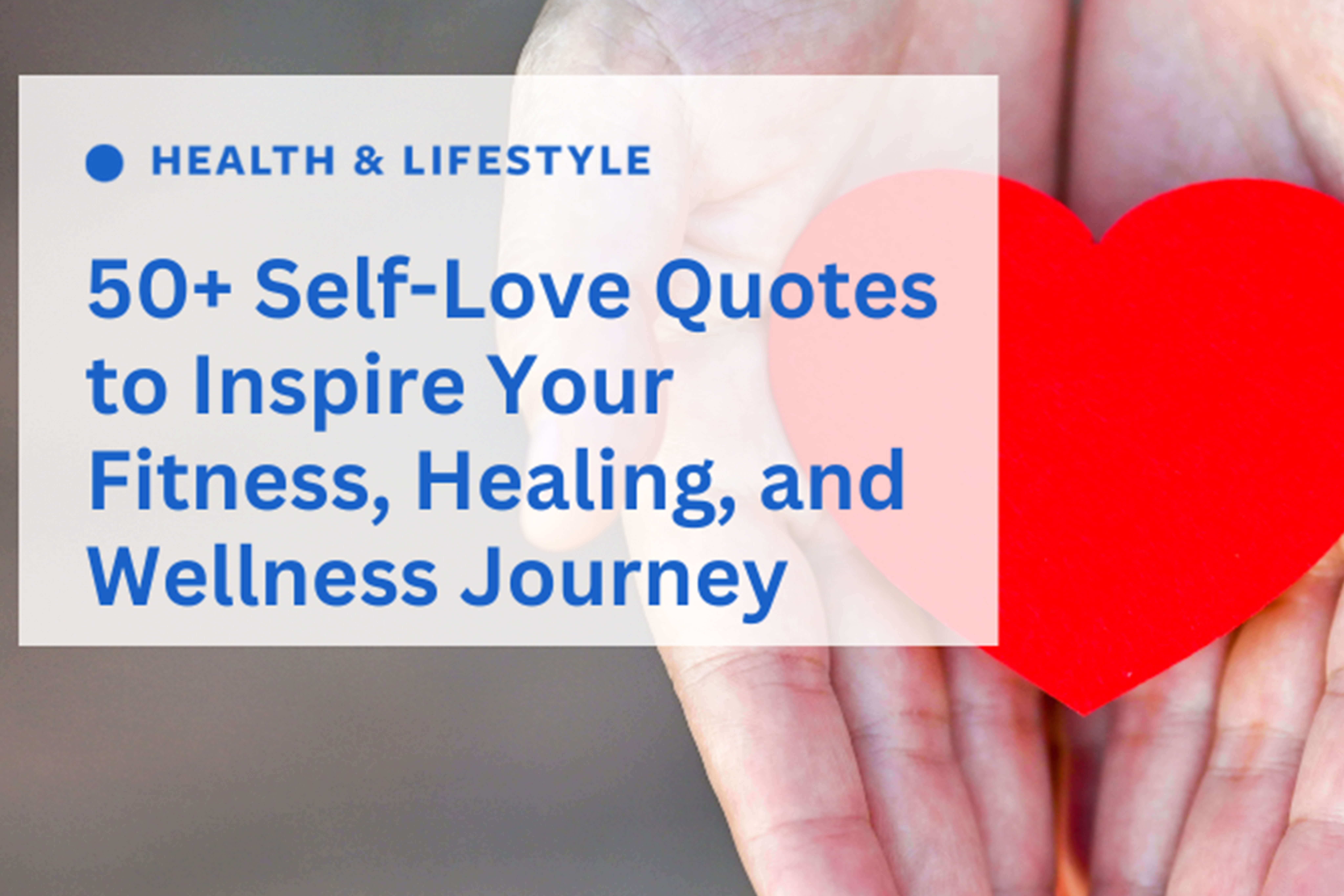 Self-Love Our list of self-love quotes are sure to motivate and inspire you.