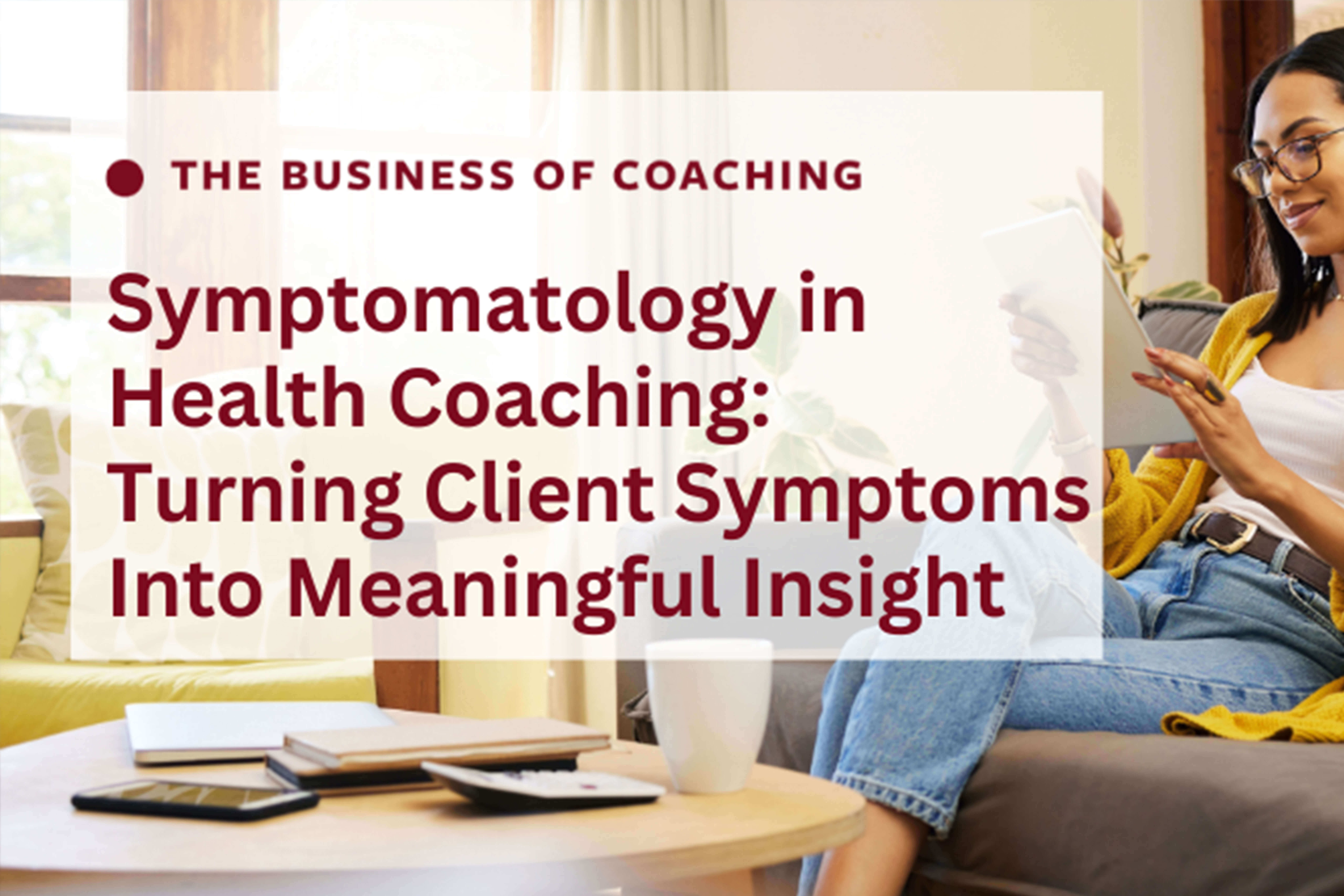 Symptomology Symptomatology is revolutionizing how we coach.